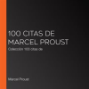 100_citas_de_Marcel_Proust