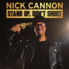 Nick_Cannon__Stand_Up__Don_t_Shoot