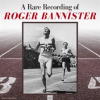 A_Rare_Recording_of_Roger_Bannister