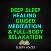 Deep_Sleep_Healing_Guided_Meditation___Full-Body_Relaxation