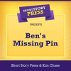 Short_Story_Press_Presents_Ben_s_Missing_Pin