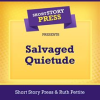 Short_Story_Press_Presents_Salvaged_Quietude