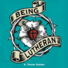 Being_Lutheran