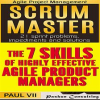 Agile_Product_Management__Scrum_Master___the_7_Skills_of_Highly_Effective_Agile_Product_Managers