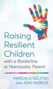 Raising_Resilient_Children_with_a_Borderline_or_Narcissistic_Parent