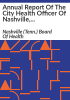 Annual_report_of_the_city_health_officer_of_Nashville__Tennessee