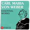 Carl_Maria_von_Weber__Essential_Works