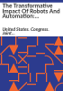 The_transformative_impact_of_robots_and_automation