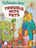 The_Berenstain_Bears__trouble_with_pets