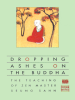 Dropping_Ashes_on_the_Buddha