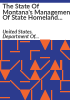 The_state_of_Montana_s_management_of_state_homeland_security_program_grants_awarded_during_fiscal_years_2007_through_2009