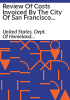 Review_of_costs_invoiced_by_the_City_of_San_Francisco_relating_to_the_Terminal_2_checked_baggage_screening_project_at_San_Francisco_International_Airport_under_Other_Transaction_Agreement_Number_HSTS04-09-H-REC123