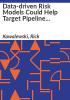 Data-driven_risk_models_could_help_target_pipeline_safety_inspections