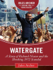 Watergate__a_Story_of_Richard_Nixon_and_the_Shocking_1972_Scandal