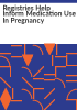 Registries_help_inform_medication_use_in_pregnancy
