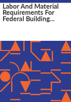 Labor_and_material_requirements_for_federal_building_construction