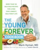 The_Young_Forever_Cookbook__More_Than_100_Delicious_Recipes_for_Living_Your_Longest__Healthiest_Life