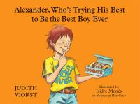 Alexander__who_s_trying_his_best_to_be_the_best_boy_ever