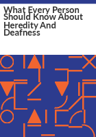 What_every_person_should_know_about_heredity_and_deafness