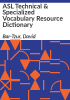 ASL_technical___specialized_vocabulary_resource_dictionary